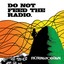 Do Not Feed The Radio. Albumcover