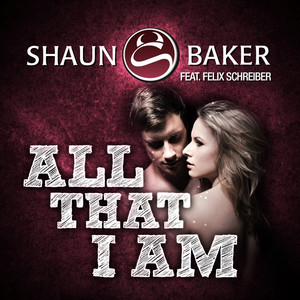 All That I Am (feat. Felix Schreiber) album