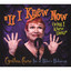 If I Knew Now (What I Knew Then) Albumcover