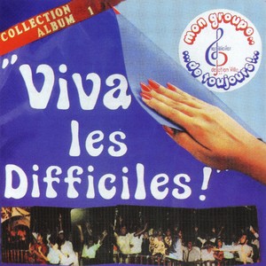 Viva Les Difficiles