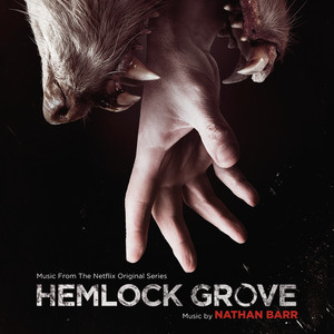 Hemlock Grove (Music From The Netflix Original Series) album