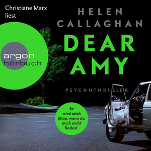 Dear Amy - Er wird mich töten, wenn Du mich nicht findest (Gekürzte Lesung)