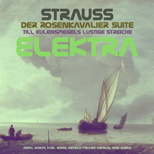 Strauss: Der Rosenkavalier Suite, Till Eulenspiegels lustige Streiche & Elektra album