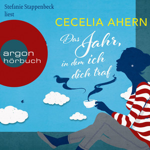 Das Jahr, in dem ich dich traf (Gekürzte Fassung)