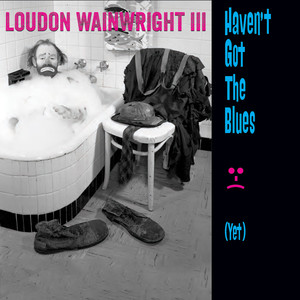 Haven't Got the Blues (Yet) album