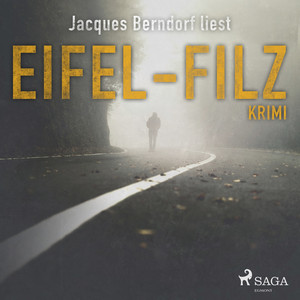 Eifel-Filz (Eifel-Krimi) [Ungekürzt]
