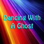 Dancing With A Ghost Albumcover