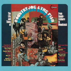The Life And Time Of Country Joe And The Fish From Haight-Ashbury To Woodstock cover