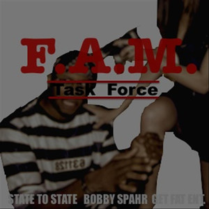F.A.M., State to State & Bobby Spahr
