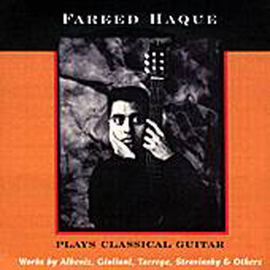 Fareed Haque Plays Classical Guitar album