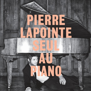 Pierre Lapointe Seul Au Piano cover