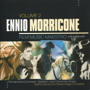 Ennio Morricone: Film Music Maestro - Romance and Comedy, Western and Crime Film Music, Vol. 2 album
