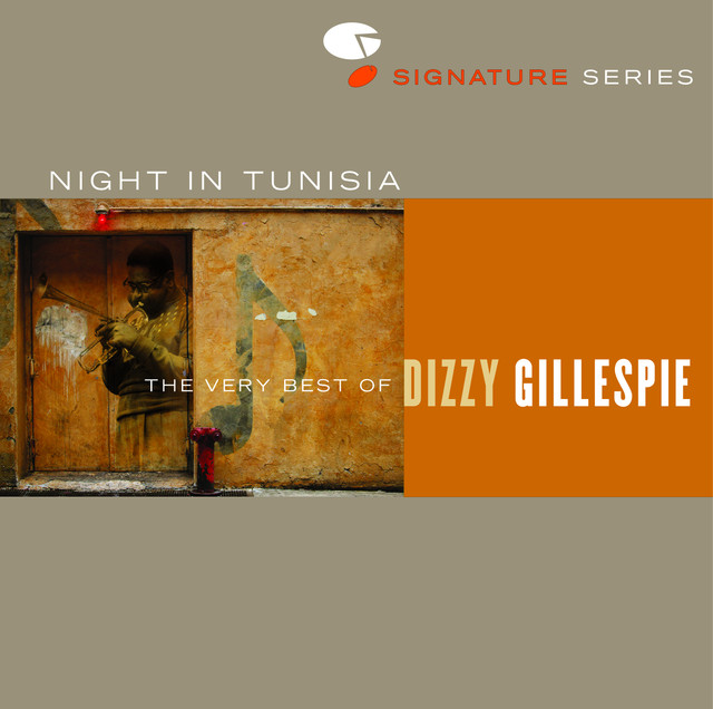 Night In Tunisia: The Very Best Of Dizzy Gillespie cover