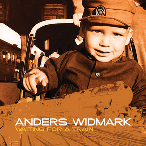 Anders Widmark / Waiting For A Train album