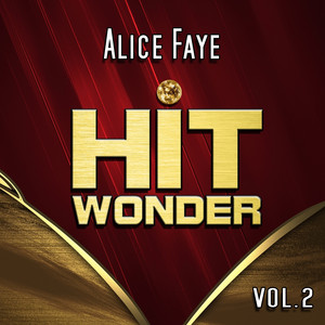 Hit Wonder: Alice Faye, Vol. 2 album