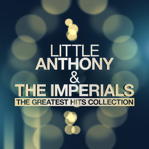 Little Anthony & The Imperials - The Greatest Hits Collection album