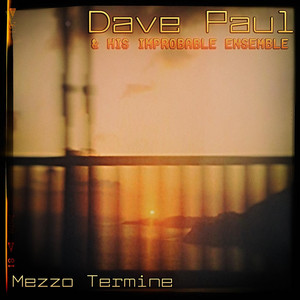 Dave Paul & His Impractical Ensemble