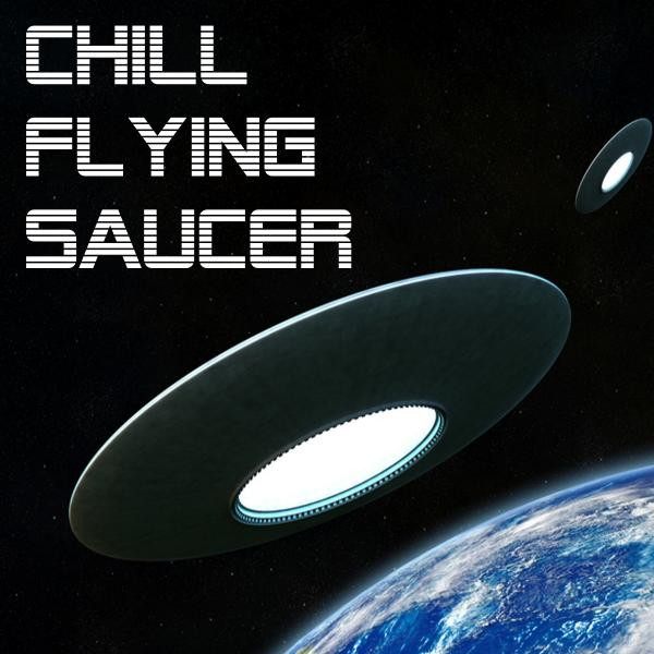 Chill Flying Saucer Albumcover
