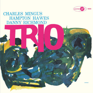 Mingus Three (feat. Hampton Hawes & Danny Richmond) album