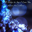 50 Ways to Say I Love You: Romantic Music Collection, Background Music, Candlelight Dinner Party Music Relaxing Piano Music Moods cover