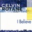 Celvin Rotane - I Believe