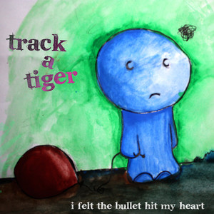 I Felt The Bullet Hit My Heart cover
