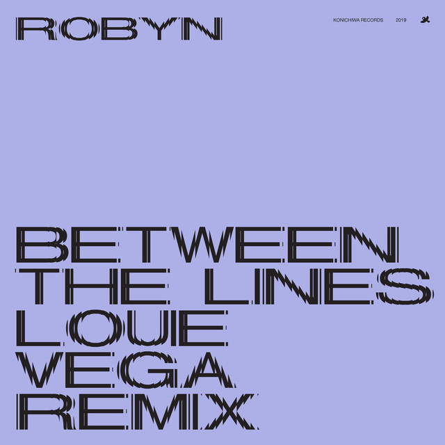 Robyn — Between the lines (Louie Vega Remix)