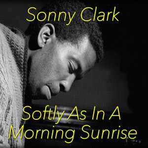 Softly As In A Morning Sunrise album