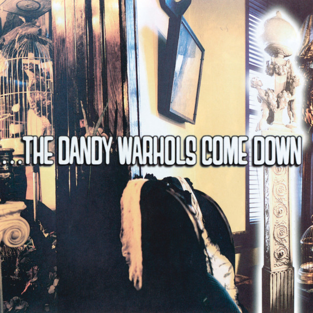 The Dandy Warhols Come Down cover