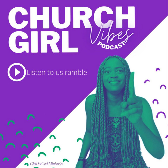 Church Girl Vibes Podcast on Spotify