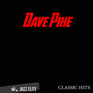 Classic Hits By Dave Pike album