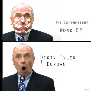 Dirty Tyler Durdan