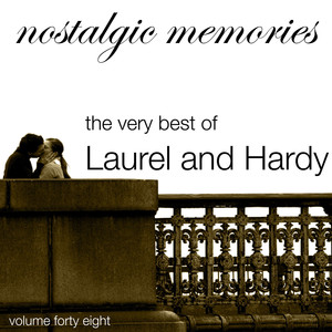 Nostalgic Memories-The Very Best Of Laurel And Hardy-Vol. 48 cover