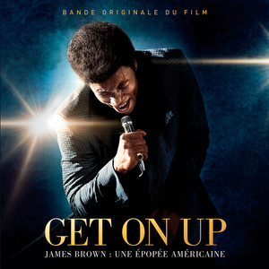 Get On Up - The James Brown Story (Bande Originale Du Film) album