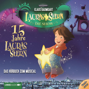 Lauras Stern - Die Show - Eine Reise zu den Sternen (Das Hörbuch zur Show)