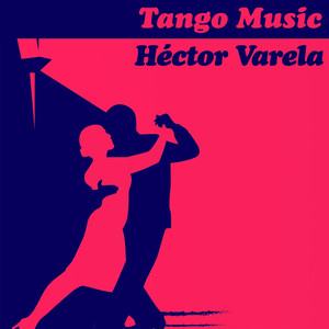 Tango Music: Héctor Varela album