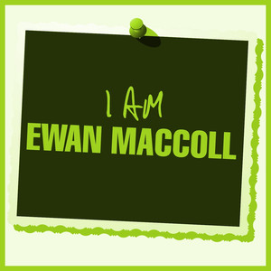 I Am Ewan MacColl album