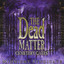 The Dead Matter: Cemetery Gates cover