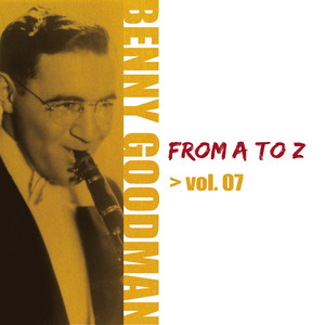 Benny Goodman from A to Z, Vol. 7 album