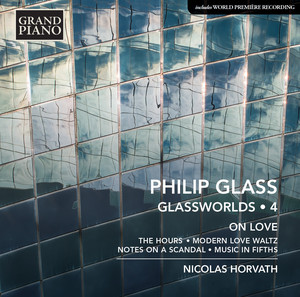 Philip Glass: Glassworlds, Vol. 4 – On Love album