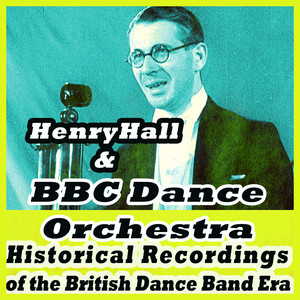 Historical Recordings of the British Dance Band Era cover