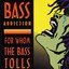 Bass Addiction