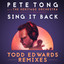 Pete Tong & The Heritage Orchestra - Sing it back (ft. Becky Hill) (Todd Edwards Vocal Edit) - House