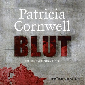 Kay Scarpetta, Folge 19: Blut (Gekürzt) Audiobook