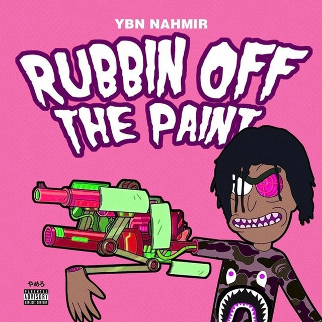 Ybn Nahmir Rubbin Off The Paint Lyrics