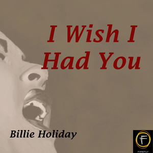 I Wish I Had You album