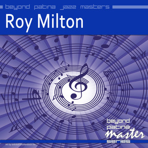Beyond Patina Jazz Masters: Roy Milton cover