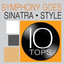 10 Tops: Symphony Goes Sinatra Albumcover