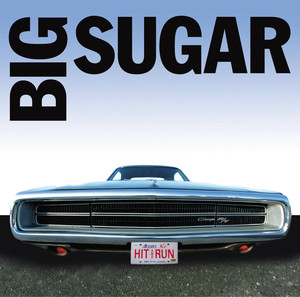 Hit And Run: The Best Of Big Sugar album