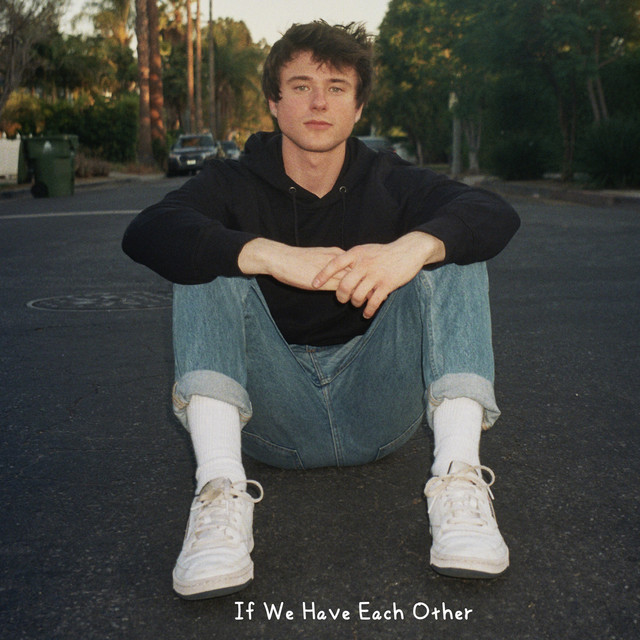 If We Have Each Other cover